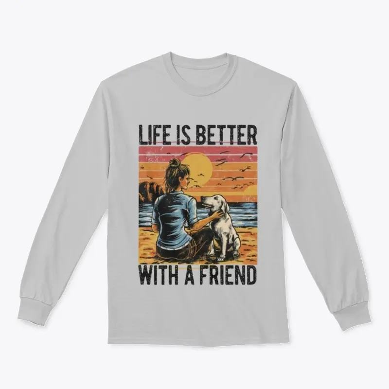 Life is better with a friend