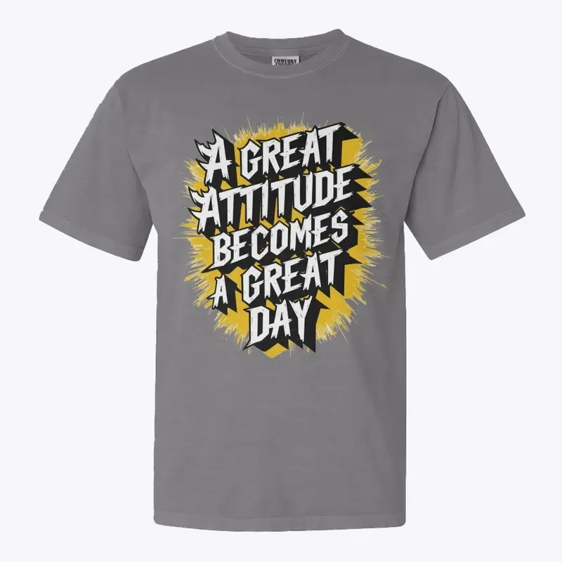 A great Attitude Becomes A great day