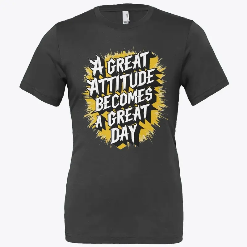 A great Attitude Becomes A great day